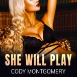 She Will Play, Cody Montgomery
