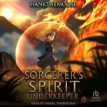 A Sorcerers Spirit, Hankthemoose