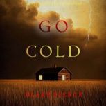 Go Cold A Kate Valentine FBI Suspens..., Blake Pierce