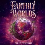 Earthly Worlds, Billy Wright