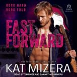 Fast Forward, Kat Mizera