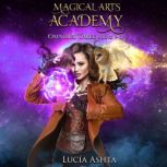 Magical Arts Academy Books 913, Lucia Ashta