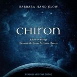 Chiron, Barbara Hand Clow