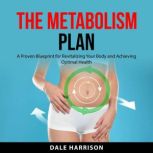 The Metabolism Plan, Dale Harrison