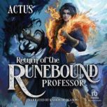 Return of the Runebound Professor, Actus