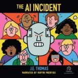 The AI Incident, J.E. Thomas