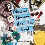 Mariam Sharma Hits the Road, Sheba Karim
