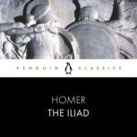The Iliad, Homer