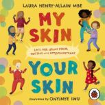 My Skin, Your Skin, Laura HenryAllain MBE