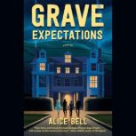 Grave Expectations, Alice Bell