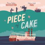 Piece of Cake, Mary Hollis Huddleston