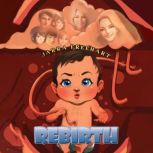 Rebirth, Jarra Freehart