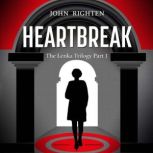 Heartbreak The Lenka Trilogy Part 1, John Righten