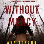 Without Mercy 
, Ava Strong