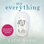 My Everything, Katie Marsh