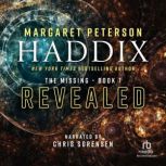 Revealed The Missing, Book 7, Margaret Peterson Haddix
