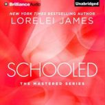 Schooled, Lorelei James