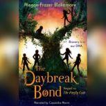 The Daybreak Bond, Megan Frazer Blakemore