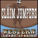 The Claim Jumpers, Ernest Haycox