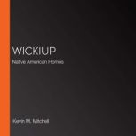 Wickiup, Kevin M. Mitchell