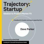 Trajectory Startup, Dave Parker