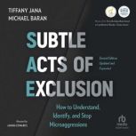 Subtle Acts of Exclusion, Tiffany Jana