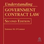 Understanding Government Contract Law..., Terrence M. OConnor