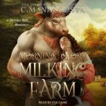 Morning Glory Milking Farm, C.M. Nascosta