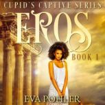 Eros, Eva Pohler