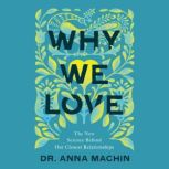 Why We Love, Dr. Anna Machin