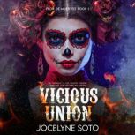 Vicious Union, Jocelyne Soto