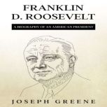 Franklin D. Roosevelt, Joseph Greene