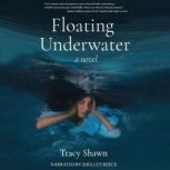 Floating Underwater, Tracy Shawn