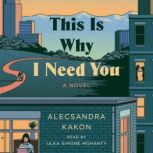 This Is Why I Need You, Alecsandra Kakon