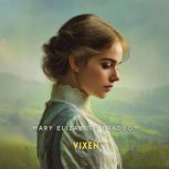 Vixen, Volume 1, Mary Elizabeth Braddon