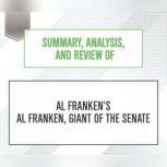 Summary, Analysis, and Review of Al Franken's Al Franken, Giant of the Senate, Start Publishing Notes