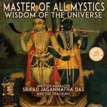 Master Of All Mystics, Sripad Jagannatha Das