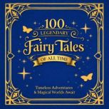 100 Legendary Fairy Tales of All Time..., Hans Christian Andersen