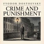 Crime and Punishment, Fyodor Dostoevsky