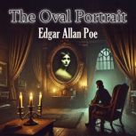 The Oval Portrait, Edgar Allan Poe