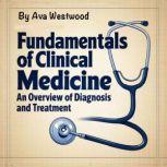 Fundamentals of Clinical Medicine, Ava Westwood
