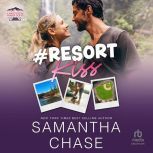 Resort Kiss, Samantha Chase