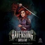 Ravensong, Cayla Fay