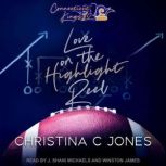 Love on the Highlight Reel, Christina C. Jones