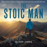 The Stoic Man, Oliver James