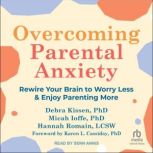 Overcoming Parental Anxiety, Micah Ioffe, PhD