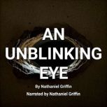 An Unblinking Eye, Nathaniel Griffin