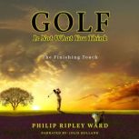 Golf Is Not What You Think, Philip Ripley Ward