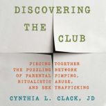 Discovering the Club, Cynthia L. Clack, JD