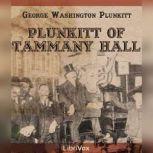 Plunkitt of Tammany Hall, George Washington Plunkitt